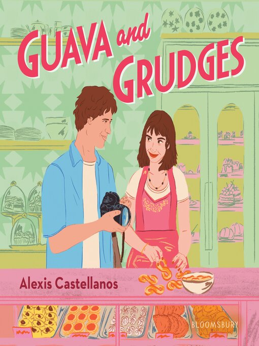 Title details for Guava and Grudges by Alexis Castellanos - Available